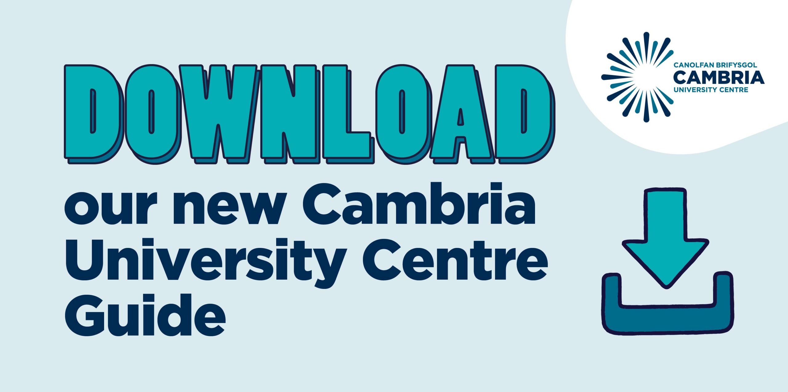 A carousel with the text on 'Download our new Cambria University Centre Guide' advertising the new guide